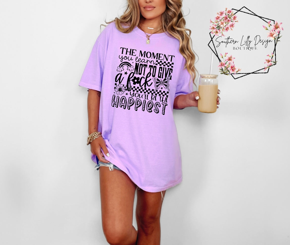 The Moment Not to Give a F*** Comfort Colors T-Shirt