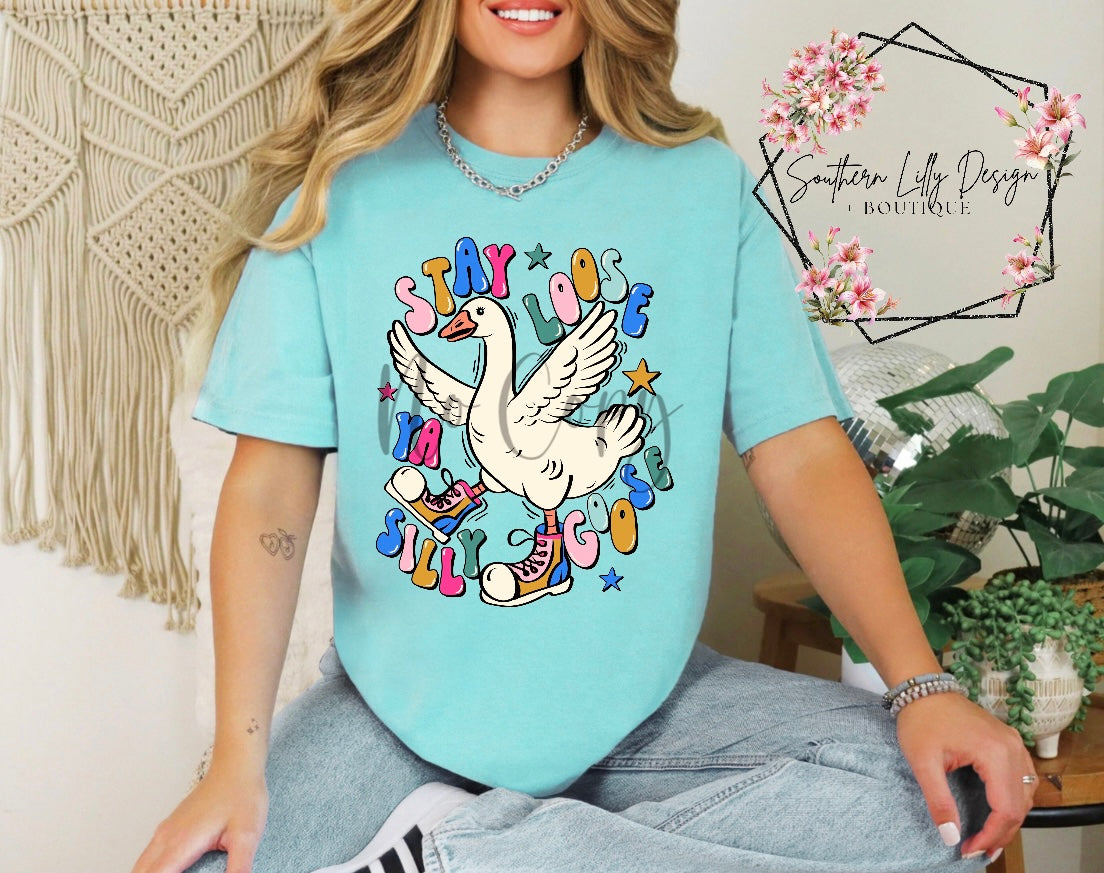 Stay Loose Silly Goose Comfort Colors T-Shirt