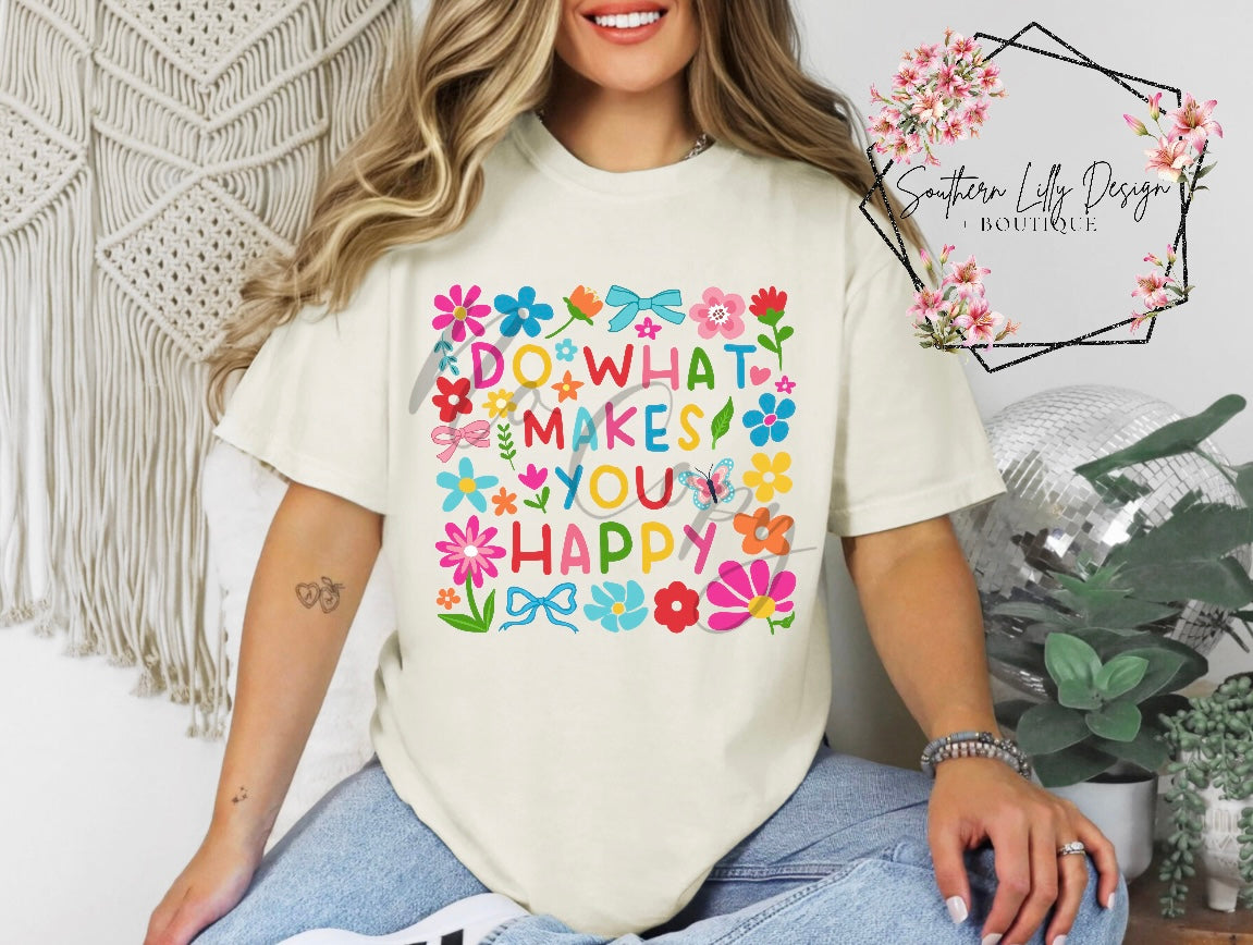Do What Makes you Happy