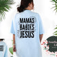 Mamas Don’t Let Your Babies Grow Up Without Jesus Comfort Colors T-Shirt