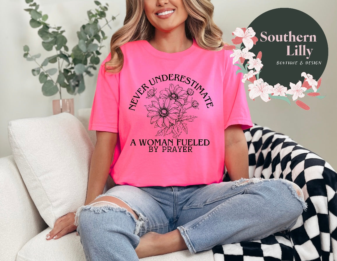 Never Underestimate A Woman Fueled by Prayer Comfort Colors T-Shirt