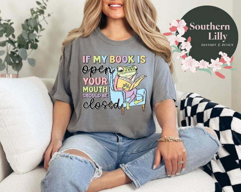 If My Book is Open Comfort Colors T-Shirt