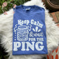 Keep Calm and Wait for the Ping Comfort Colors T-Shirt