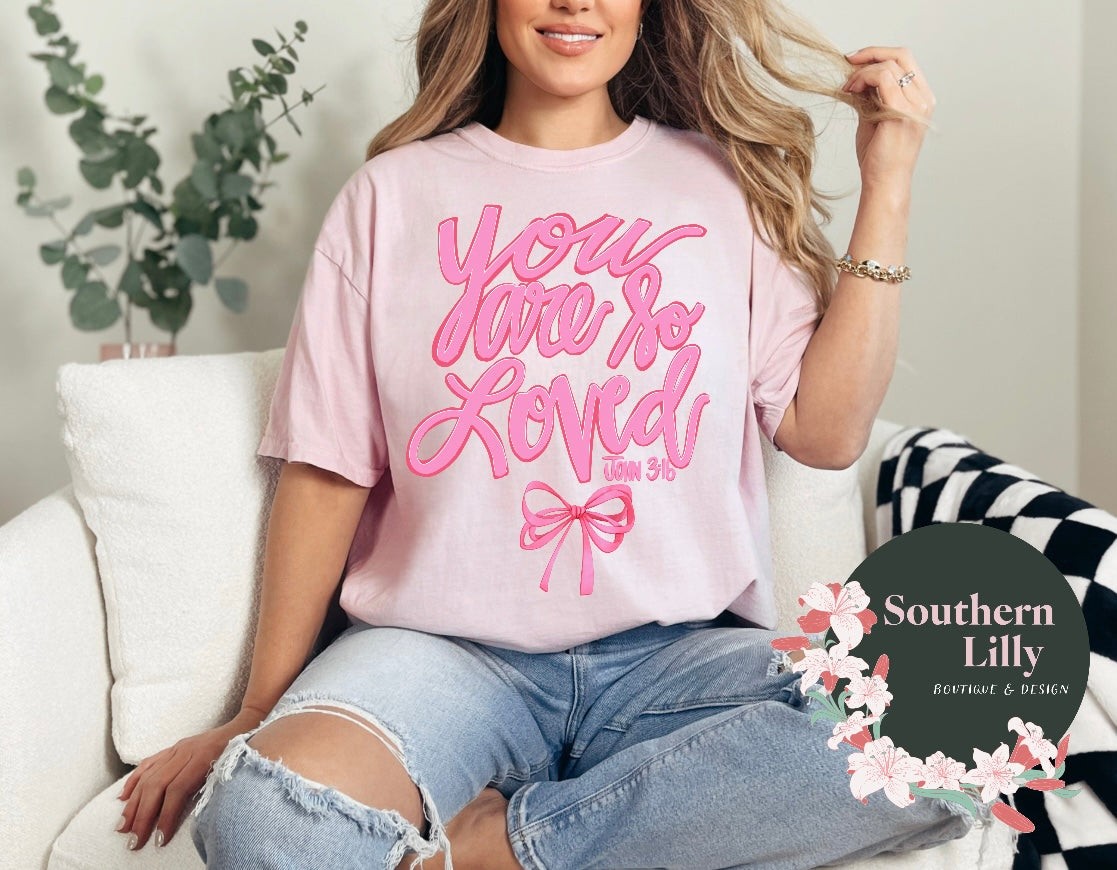 You are So Loved Coquette Comfort Colors T-Shirt