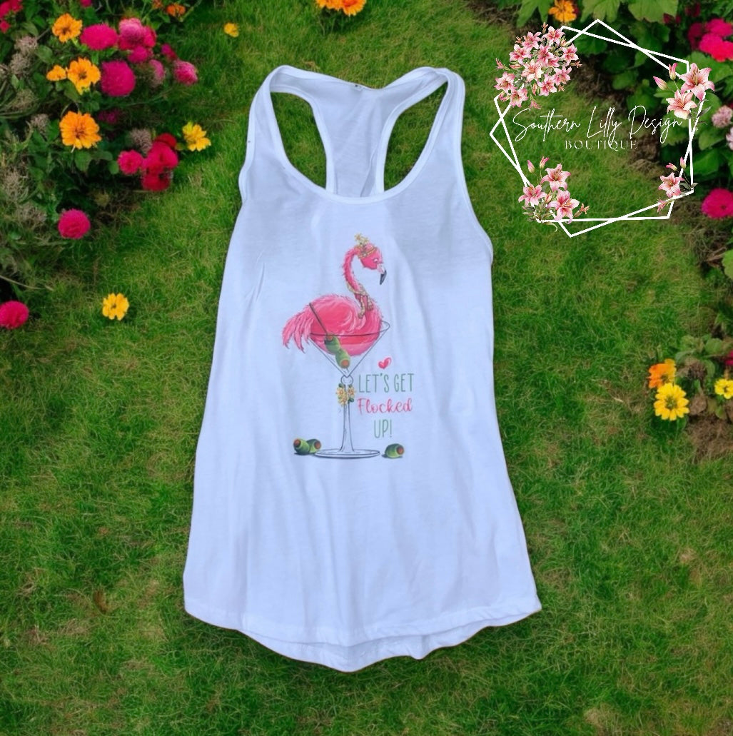 Let’s Get Flocked Up Flamingo Next Level Tank Top