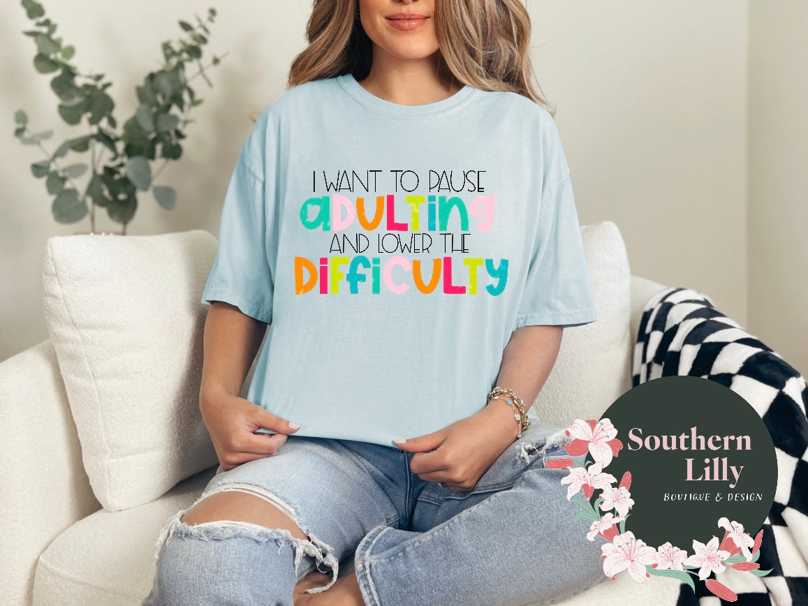 Pause Adulting Comfort Colors T-Shirt