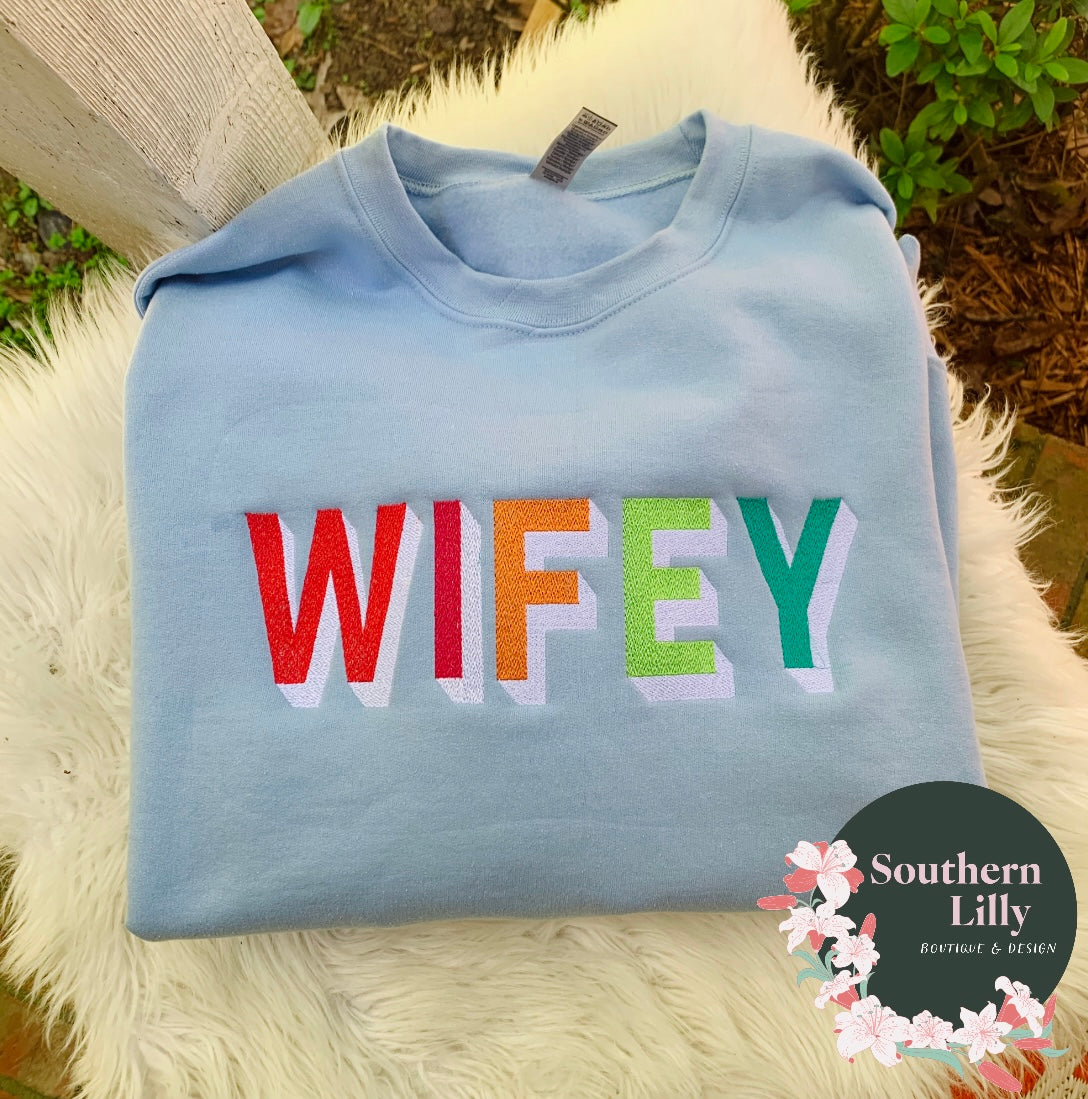 Custom Wording Wifey Embroidered Block Font Sweatshirt