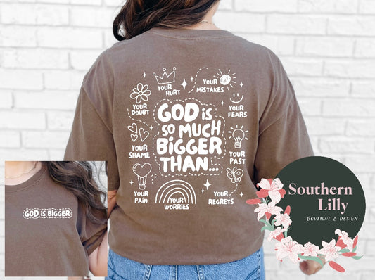 God is So Much Bigger Than Comfort Colors T-Shirt