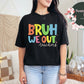 Bruh We Out Teachers Comfort Colors T-Shirt