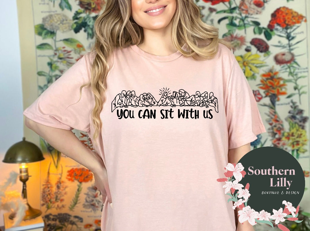 You Can Sit With Us Bella Canvas T-Shirt