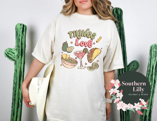 Things I love Mexican Food Comfort Colors T-Shirt